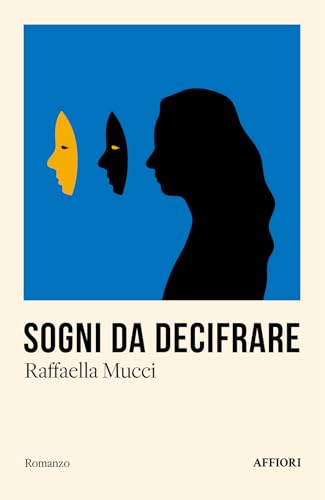 Sogni da decifrare (Romanzo) von Affiori