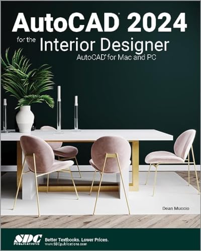 Autocad 2024 for the Interior Designer: Autocad for MAC and PC von SDC Publications