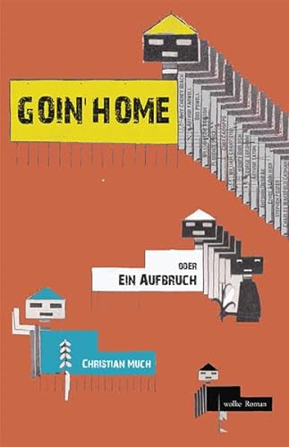 Goin’ Home: oder: Ein Aufbruch von Wolke V.-G.