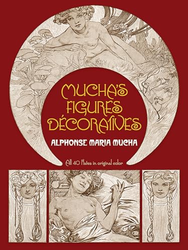 Mucha's Figures Decoratives: Forty Plates (Dover Fine Art, History of Art)