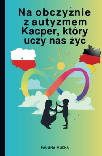 Na obczyźnie z autyzmem. Kacper, który uczy nas żyć: Trochę o byciu mamą dziecka w spektrum na emigracji – diagnoza, terapia, edukacja i życie ... diagnoza, terapia, edukacja i ¿ycie codzienne Na obczyźnie z autyzmem. Kacper, który uczy nas żyć: Trochę o byciu mamą dziecka w spektrum na emigracji – diagnoza, terapia, edukacja i życie ... diagnoza, terapia, edukacja i ¿ycie codzienne von Bookmundo