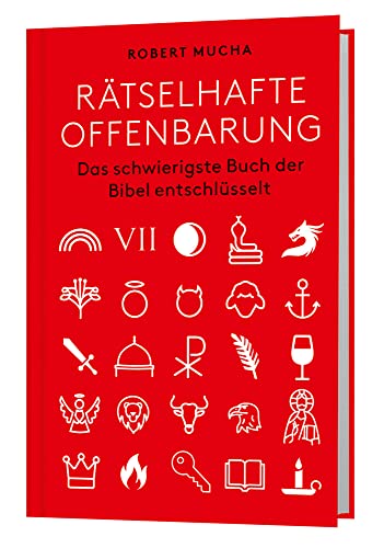 Rätselhafte Offenbarung - Das schwierigste Buch der Bibel entschlüsselt von Katholisches Bibelwerk