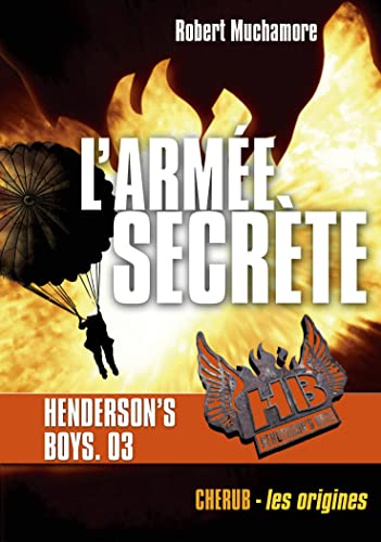 Henderson's boys: L'armée secrète (3)
