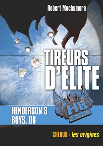 Henderson's boys: Tireurs d'élite (6)