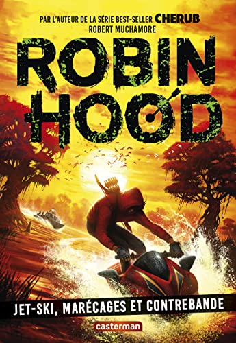 Robin Hood: Jet-ski, marécage et contrebande (3) von CASTERMAN