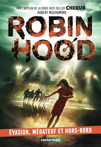 Robin Hood: Evasion, mégateuf et hors-bord (7) von CASTERMAN
