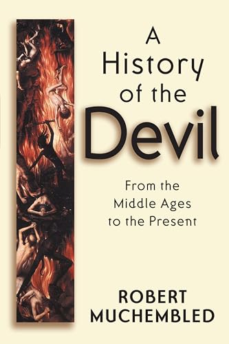 A History of the Devil: From the Middle Ages to the Present