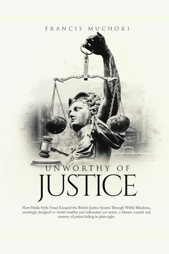 Unworthy of Justice von UK Book Publishing