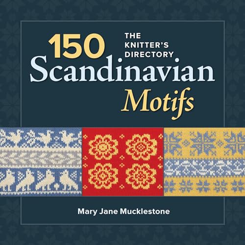 150 Scandinavian Motifs: The Knitter’s Directory