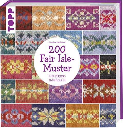 200 Fair Isle-Muster: Ein Strickhandbuch