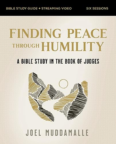 Finding Peace through Humility Bible Study Guide plus Streaming Video: A Bible Study in the Book of Judges von HarperChristian Resources