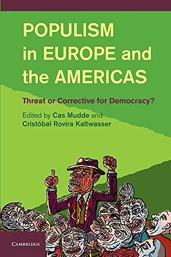 Populism in Europe and the Americas: Threat Or Corrective For Democracy? von Cambridge University Press