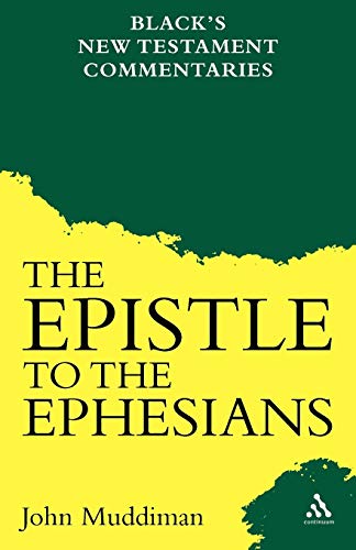 The Epistle to the Ephesians (Black's New Testament Commentaries)