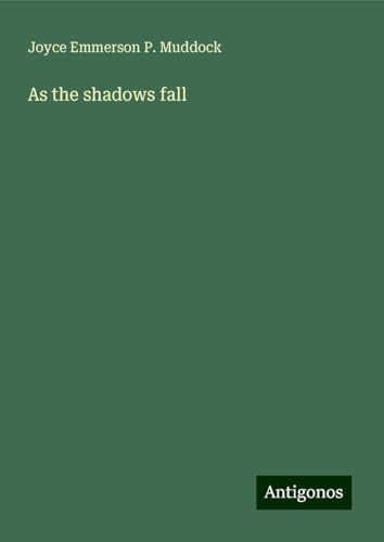 As the shadows fall von Antigonos Verlag