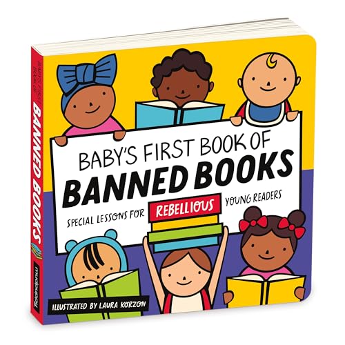 Baby's First Book of Banned Books: Special Lessons for Rebellious Young Readers