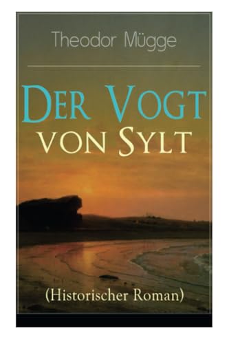 Der Vogt von Sylt (Historischer Roman)