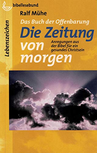 Die Zeitung von morgen: Das Buch der Offenbarung
