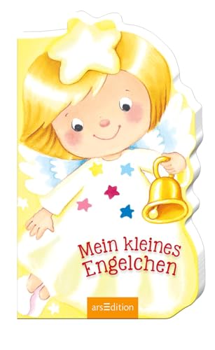 Mein kleines Engelchen: Lustig gereimtes Pappbilderbuch mit Formstanzung für Kinder ab 18 Monaten