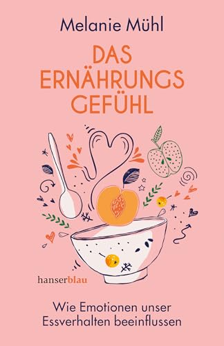 Das Ernährungsgefühl: Wie Emotionen unser Essverhalten beeinflussen