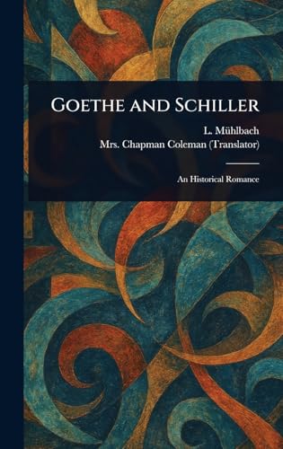 Goethe and Schiller von Anson Street Press