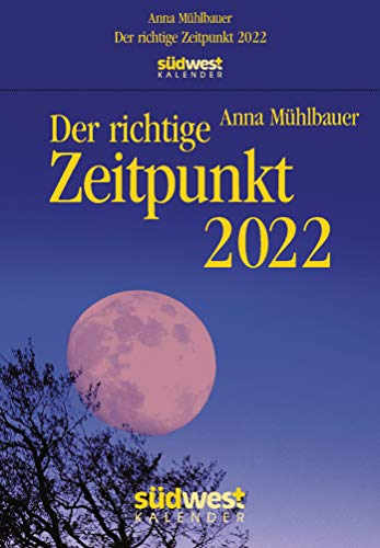 Der richtige Zeitpunkt 2022 Tagesabreißkalender von Suedwest Verlag