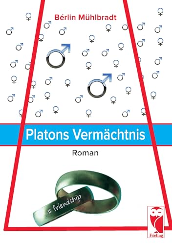 Platons Vermächtnis: Roman Platons Vermächtnis: Roman von Frieling & Huffmann