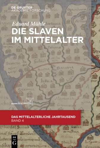 Die Slaven im Mittelalter (Das mittelalterliche Jahrtausend, 4, Band 4) von de Gruyter