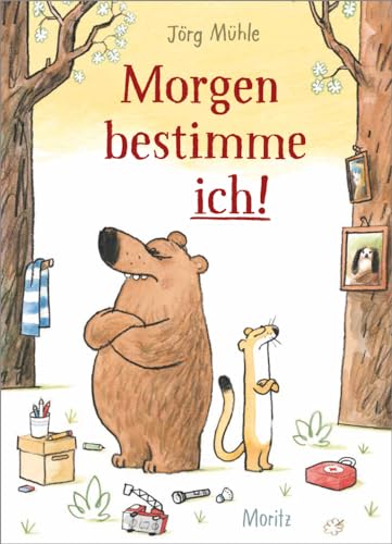 Morgen bestimme ich! von Moritz