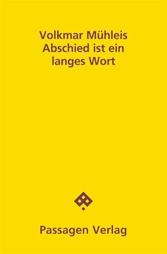Abschied ist ein langes Wort (Passagen Literatur) von Passagen Verlag Ges.M.B.H