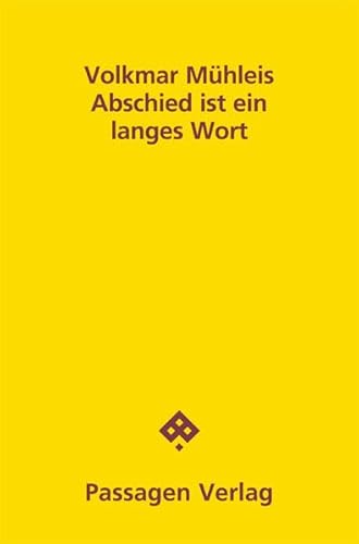 Abschied ist ein langes Wort (Passagen Literatur)