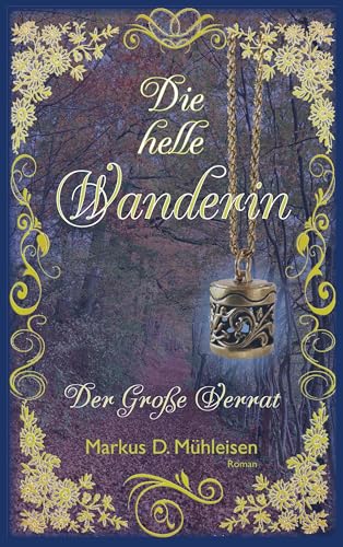 Die helle Wanderin: Der Große Verrat (Lichtwelten) von BoD – Books on Demand