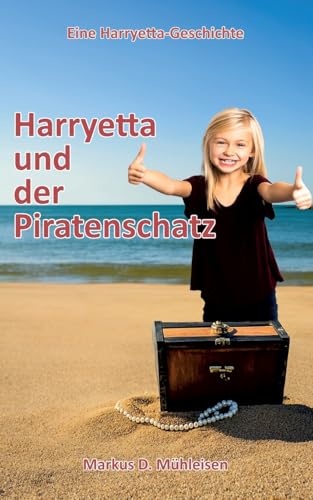 Harryetta und der Piratenschatz (Harryetta-Geschichten) von Books on Demand