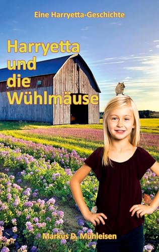 Harryetta und die Wühlmäuse (Harryetta-Geschichten) von Books on Demand