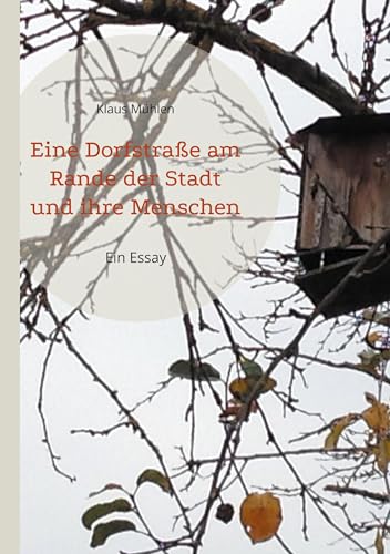 Eine Dorfstraße am Rande der Stadt und ihre Menschen: Ein Essay von BoD – Books on Demand
