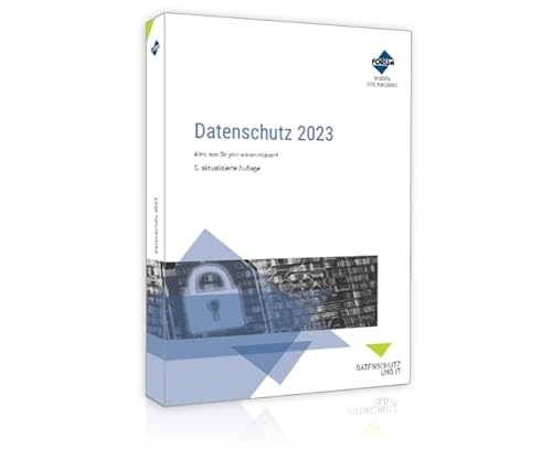 Datenschutz 2023: Alles, was Sie jetzt wissen müssen! von Forum Verlag Herkert