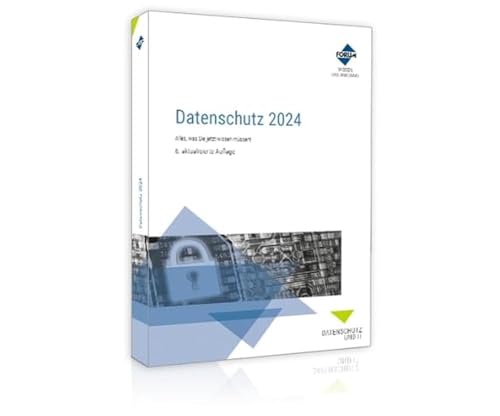 Datenschutz 2024: Alles, was Sie jetzt wissen müssen! von Forum Verlag Herkert