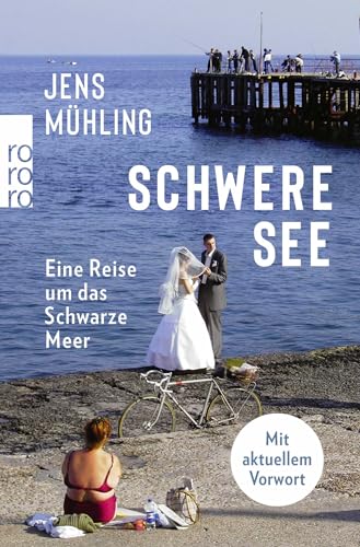 Schwere See: Eine Reise um das Schwarze Meer