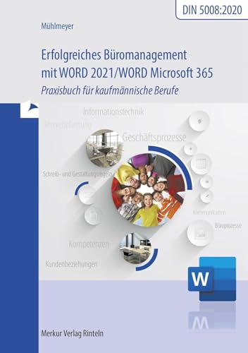 Erfolgreiches Büromanagement mit Word 2021 / Word Microsoft 365: Praxisbuch für kaufmännische Berufe