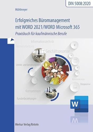 Erfolgreiches Büromangement mit Word 2021 / Word Microsoft 365: Praxisbuch für kaufmännische Berufe