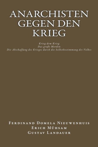 Anarchisten gegen den Krieg: Drei Schriften