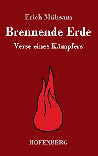 Brennende Erde: Verse eines Kämpfers Brennende Erde: Verse eines Kämpfers
