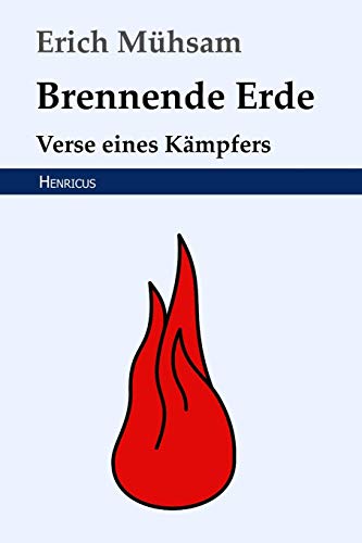 Brennende Erde: Verse eines Kämpfers