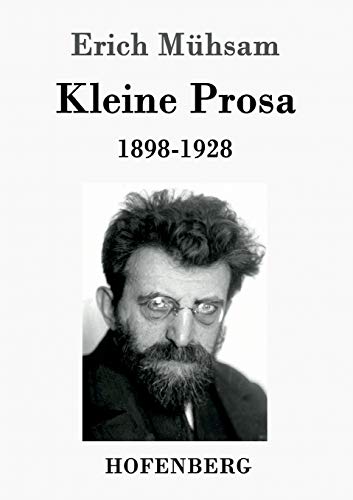 Kleine Prosa 1898-1928 Kleine Prosa 1898-1928 von Hofenberg