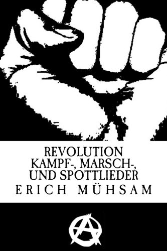 Revolution: Kampf-, Marsch- und Spottlieder