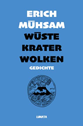 Wüste, Krater, Wolken: Gedichte Wüste, Krater, Wolken: Gedichte
