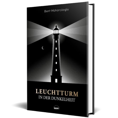 Leuchtturm in der Dunkelheit | Der Meilenstein zur Potenzialentfaltung durch erfolgsorientierte Schattenarbeit der Neuzeit von NOW
