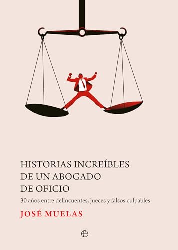 Historias increíbles de un abogado de oficio: 30 años entre delincuentes, jueces y falsos culpables Historias increíbles de un abogado de oficio: 30 años entre delincuentes, jueces y falsos culpables von LA ESFERA DE LOS LIBROS, S.L.