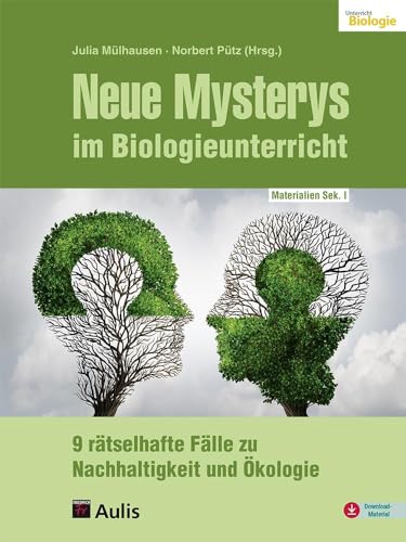 Neue Mysterys im Biologieunterricht: 9 rätselhafte Fälle zu Nachhaltigkeit und Ökologie