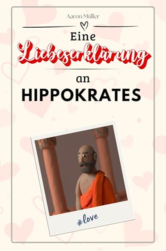 Eine Liebeserklärung an Hippokrates: Die große Hommage - das perfekte Geschenk für Weihnachten und Geburtstag und jeden Anlass von FlipFlop