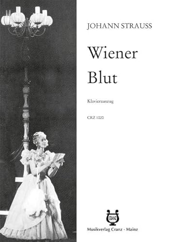 Wiener Blut: Operette in 3 Akten. Klavierauszug. von August